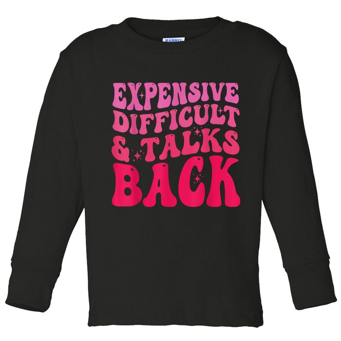 Expensive Difficult And Talks Back Funny Mother's Day Groovy Toddler Long Sleeve Shirt