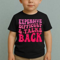 Expensive Difficult And Talks Back Funny Mother's Day Groovy Toddler T-Shirt