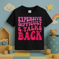 Expensive Difficult And Talks Back Funny Mother's Day Groovy Toddler T-Shirt
