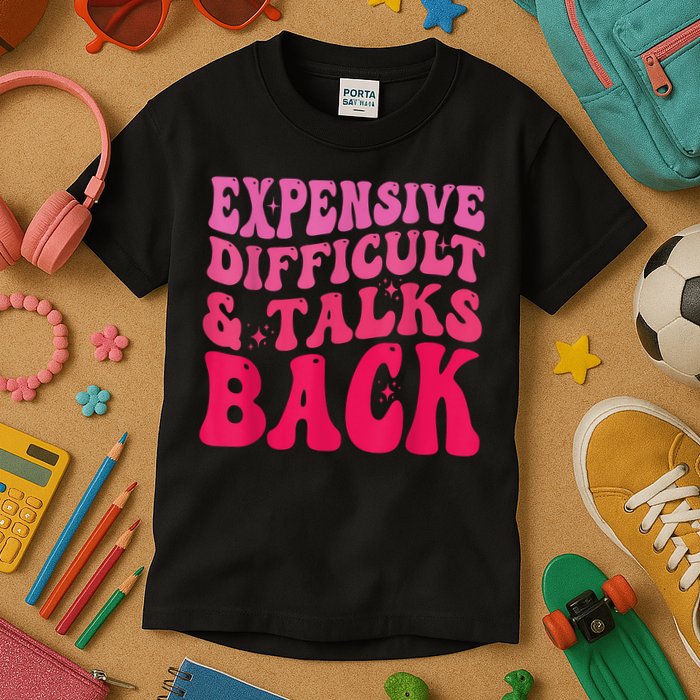 Expensive Difficult And Talks Back Funny Mother's Day Groovy Kids T-Shirt