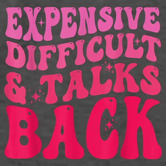 Expensive Difficult And Talks Back Funny Mother's Day Groovy Vector Backpack