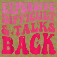 Expensive Difficult And Talks Back Funny Mother's Day Groovy Garment-Dyed Women's Muscle Tee
