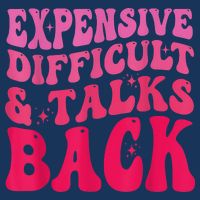Expensive Difficult And Talks Back Funny Mother's Day Groovy Infant Baby Jersey Bodysuit