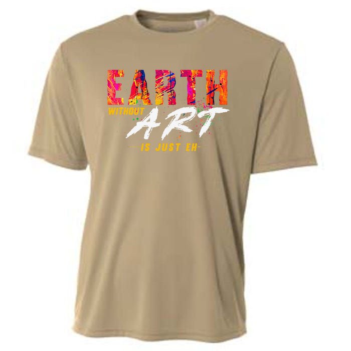 Earth Day April 22 Anniversary Earth Without Art Is Just Eh Cooling Performance Crew T-Shirt