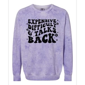 Expensive Difficult And Talks Back Mothers Day Mom Life Colorblast Crewneck Sweatshirt