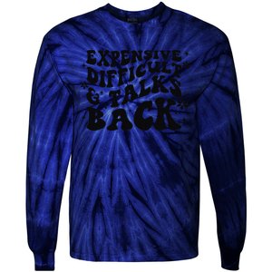 Expensive Difficult And Talks Back Mothers Day Mom Life Tie-Dye Long Sleeve Shirt