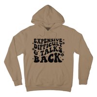 Expensive Difficult And Talks Back Mothers Day Mom Life Hoodie