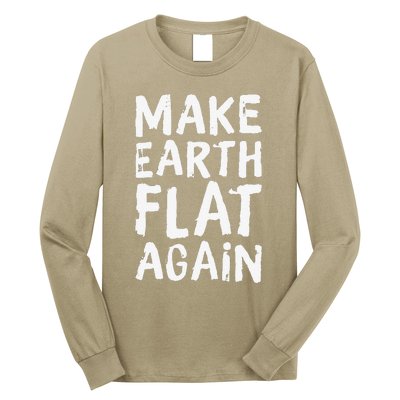 Earth Day April 22 Fun Make Earth Flat Again Long Sleeve Shirt