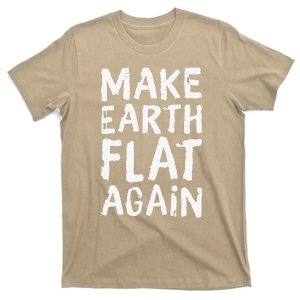 Earth Day April 22 Fun Make Earth Flat Again T-Shirt