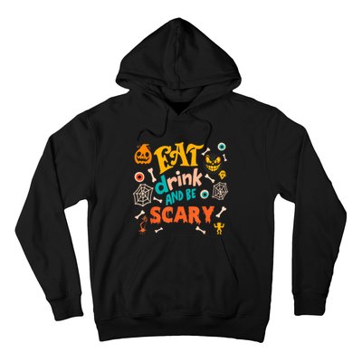 Eat Drink And Be Scary Funny Halloween Hoodie