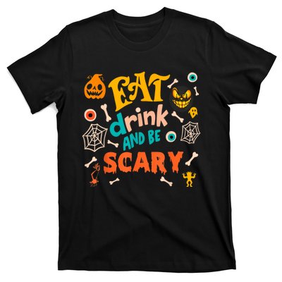 Eat Drink And Be Scary Funny Halloween T-Shirt