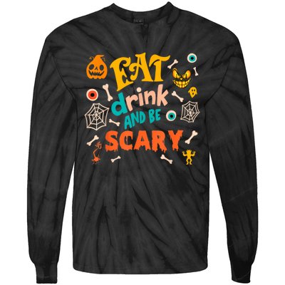 Eat Drink And Be Scary Funny Halloween Tie-Dye Long Sleeve Shirt