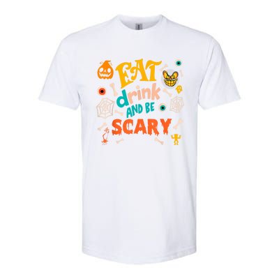 Eat Drink And Be Scary Funny Halloween Softstyle CVC T-Shirt