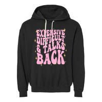 Expensive Difficult And Talks Back Garment-Dyed Fleece Hoodie