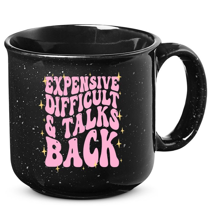 Expensive Difficult And Talks Back 15oz Campfire Ceramic Mug