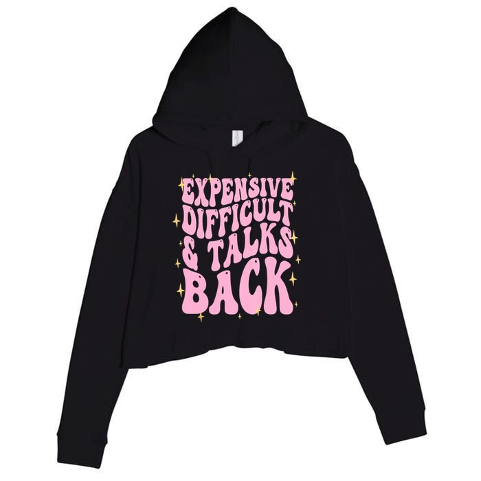 Expensive Difficult And Talks Back Crop Fleece Hoodie