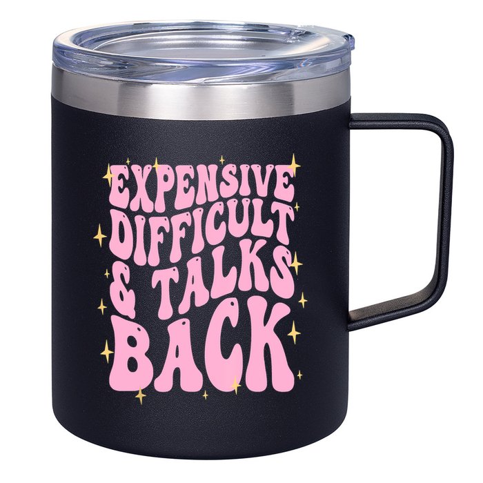 Expensive Difficult And Talks Back 12oz Stainless Steel Coffee Mug