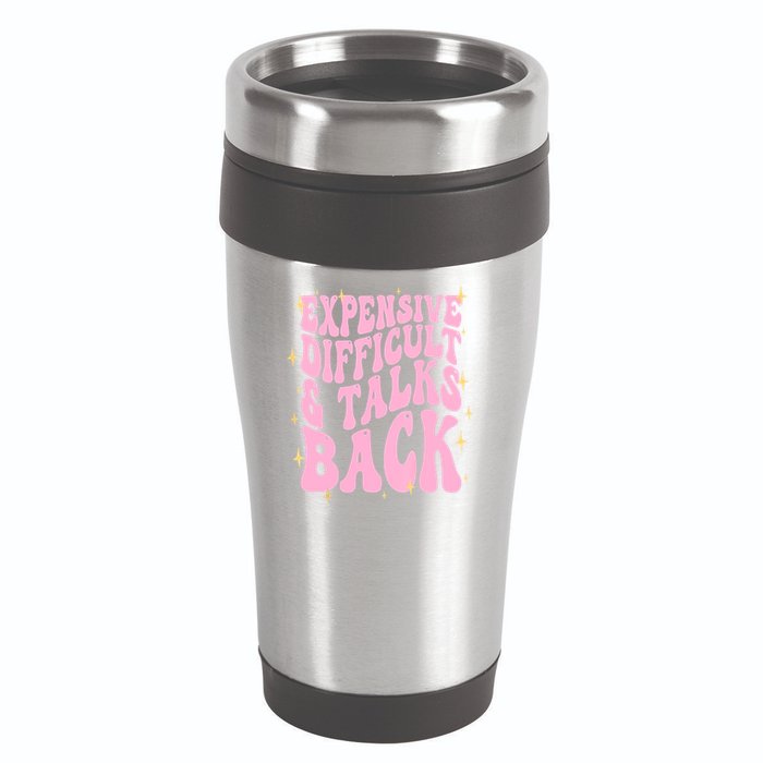 Expensive Difficult And Talks Back 16oz Travel Tumbler
