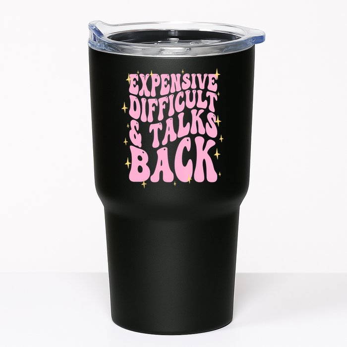 Expensive Difficult And Talks Back Tumbler