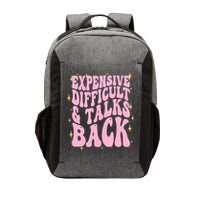Expensive Difficult And Talks Back Vector Backpack