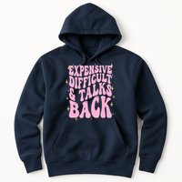 Expensive Difficult And Talks Back Hoodie