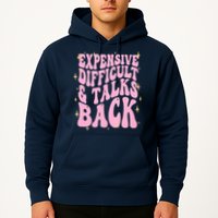 Expensive Difficult And Talks Back Hoodie