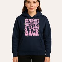 Expensive Difficult And Talks Back Hoodie