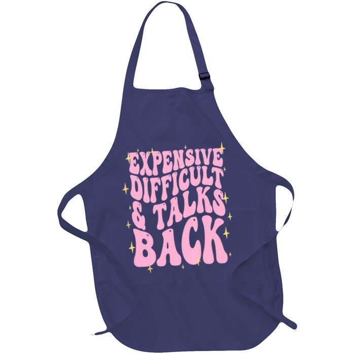 Expensive Difficult And Talks Back Apron