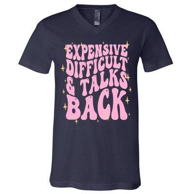 Expensive Difficult And Talks Back V-Neck T-Shirt