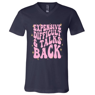 Expensive Difficult And Talks Back V-Neck T-Shirt