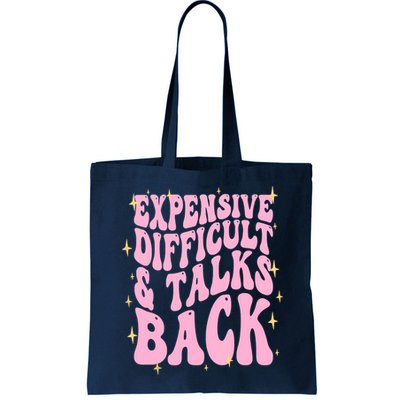 Expensive Difficult And Talks Back Bag