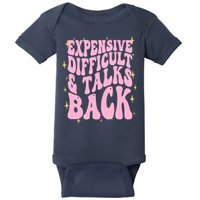 Expensive Difficult And Talks Back Baby Bodysuit