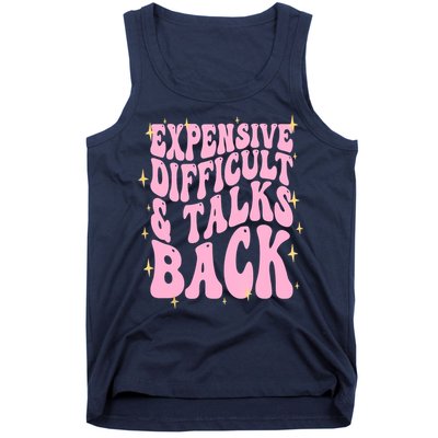 Expensive Difficult And Talks Back Tank Top