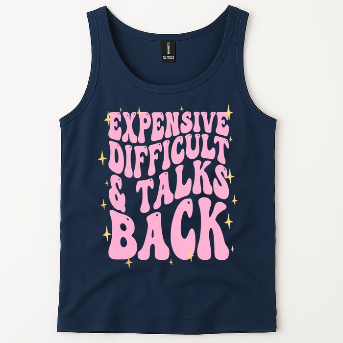 Expensive Difficult And Talks Back Tank Top