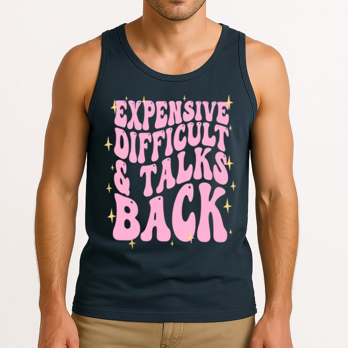 Expensive Difficult And Talks Back Tank Top