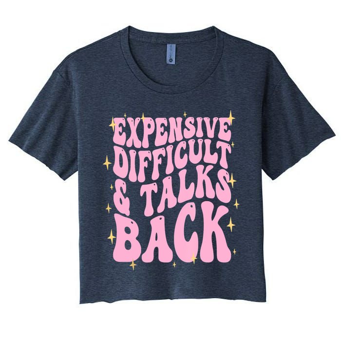 Expensive Difficult And Talks Back Crop Top