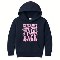 Expensive Difficult And Talks Back Kids Hoodie