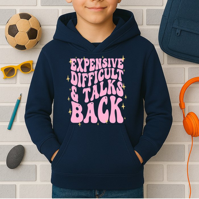 Expensive Difficult And Talks Back Kids Hoodie