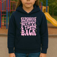 Expensive Difficult And Talks Back Kids Hoodie