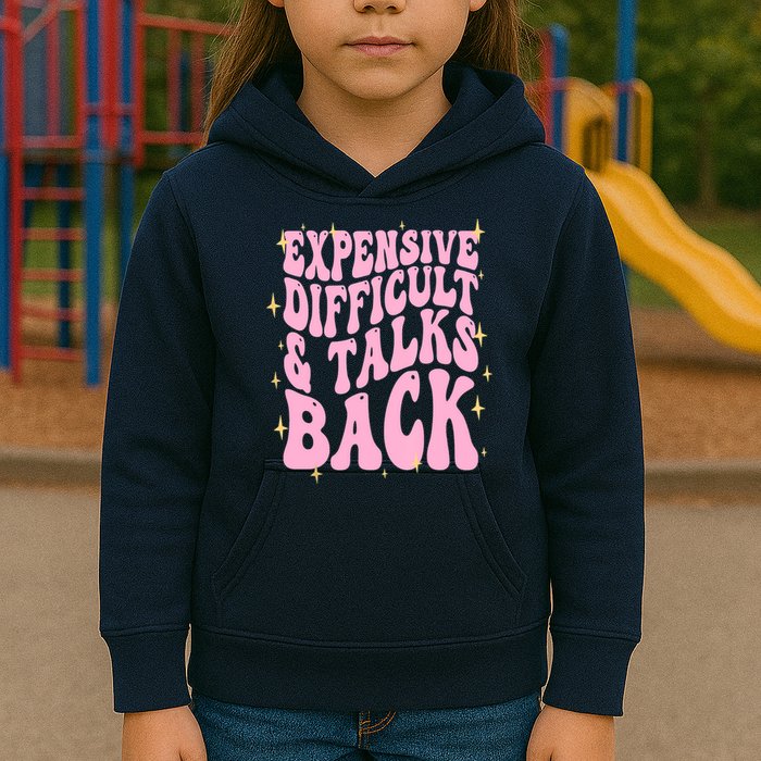 Expensive Difficult And Talks Back Kids Hoodie