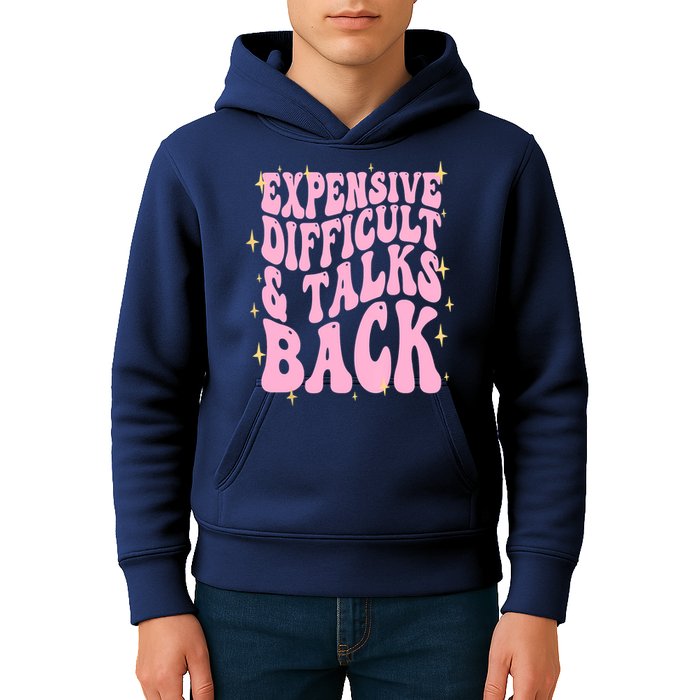 Expensive Difficult And Talks Back Kids Hoodie