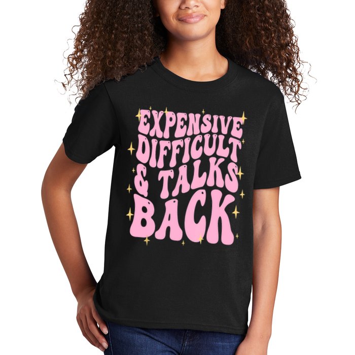 Expensive Difficult And Talks Back Kids T-Shirt