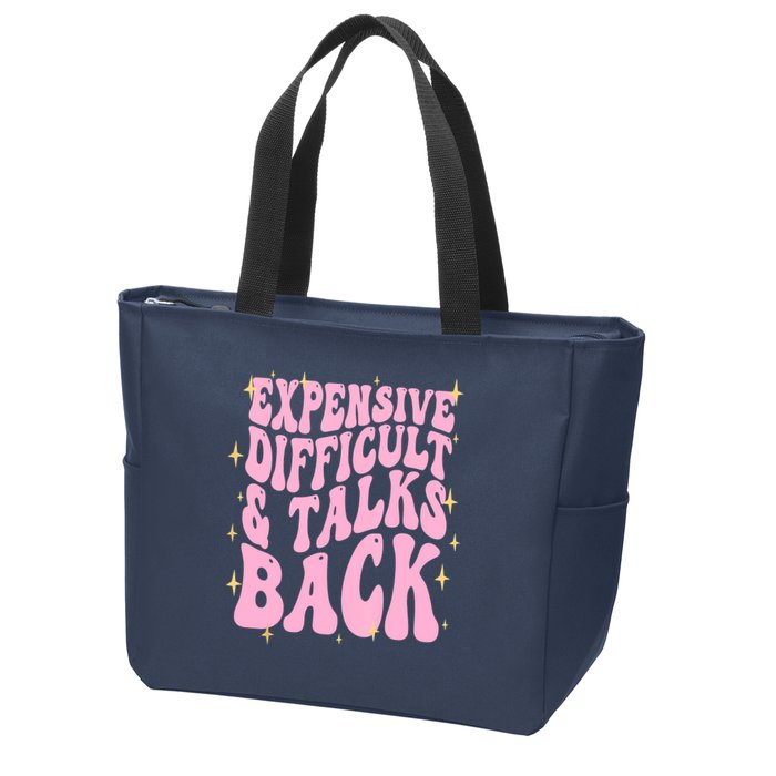 Expensive Difficult And Talks Back Zip Tote Bag