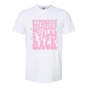 Expensive Difficult And Talks Back Softstyle CVC T-Shirt