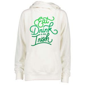 Eat Drink And Be Irish Festive St Patrick's Day Womens Funnel Neck Pullover Hood