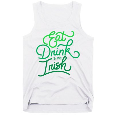 Eat Drink And Be Irish Festive St Patrick's Day Tank Top