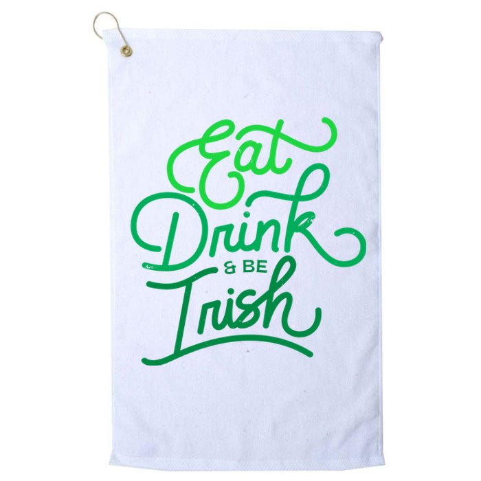 Eat Drink And Be Irish Festive St Patrick's Day Platinum Collection Golf Towel