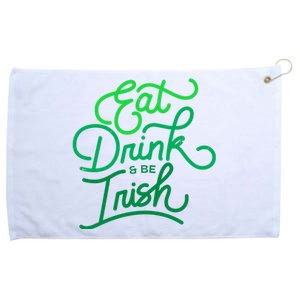 Eat Drink And Be Irish Festive St Patrick's Day Grommeted Golf Towel