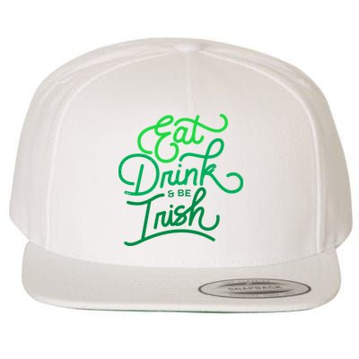 Eat Drink And Be Irish Festive St Patrick's Day Wool Snapback Cap