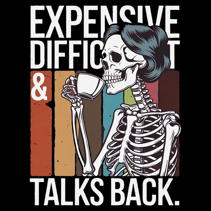 Expensive Difficult And Talks Back Funny Halloween Poster